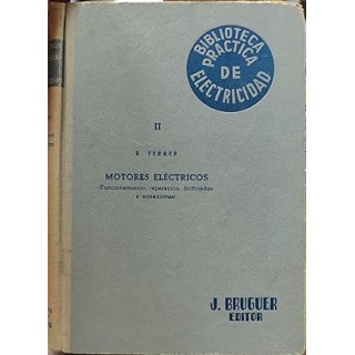MOTORES ELECTRICOS. Funcionamiento,reparación,bobinados y conexiones